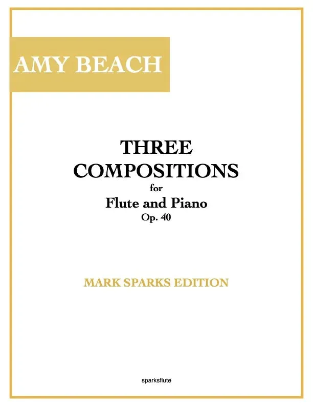 Amy Beach: Three Compositions Op. 40 (Flute and Piano)
