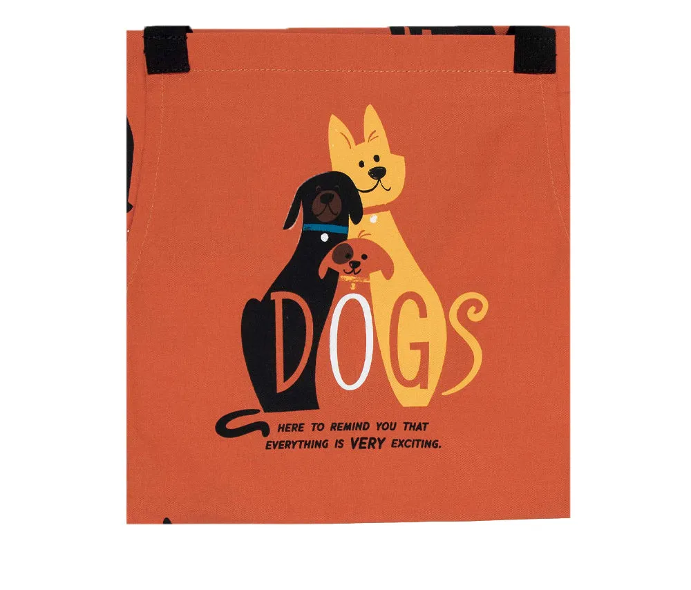 Dogs. Here to remind you... Apron