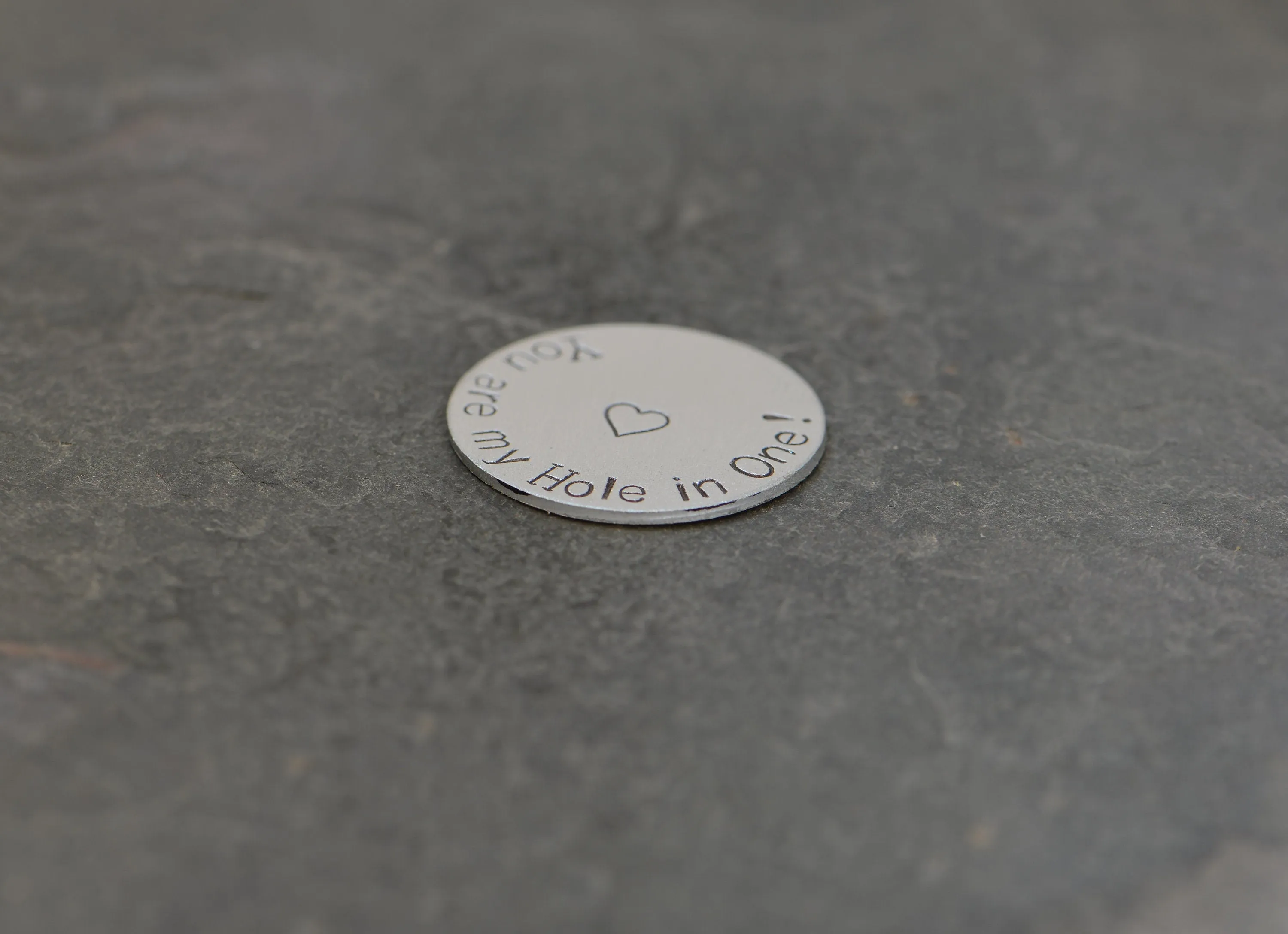 Golf ball marker with you are my hole in one in aluminum