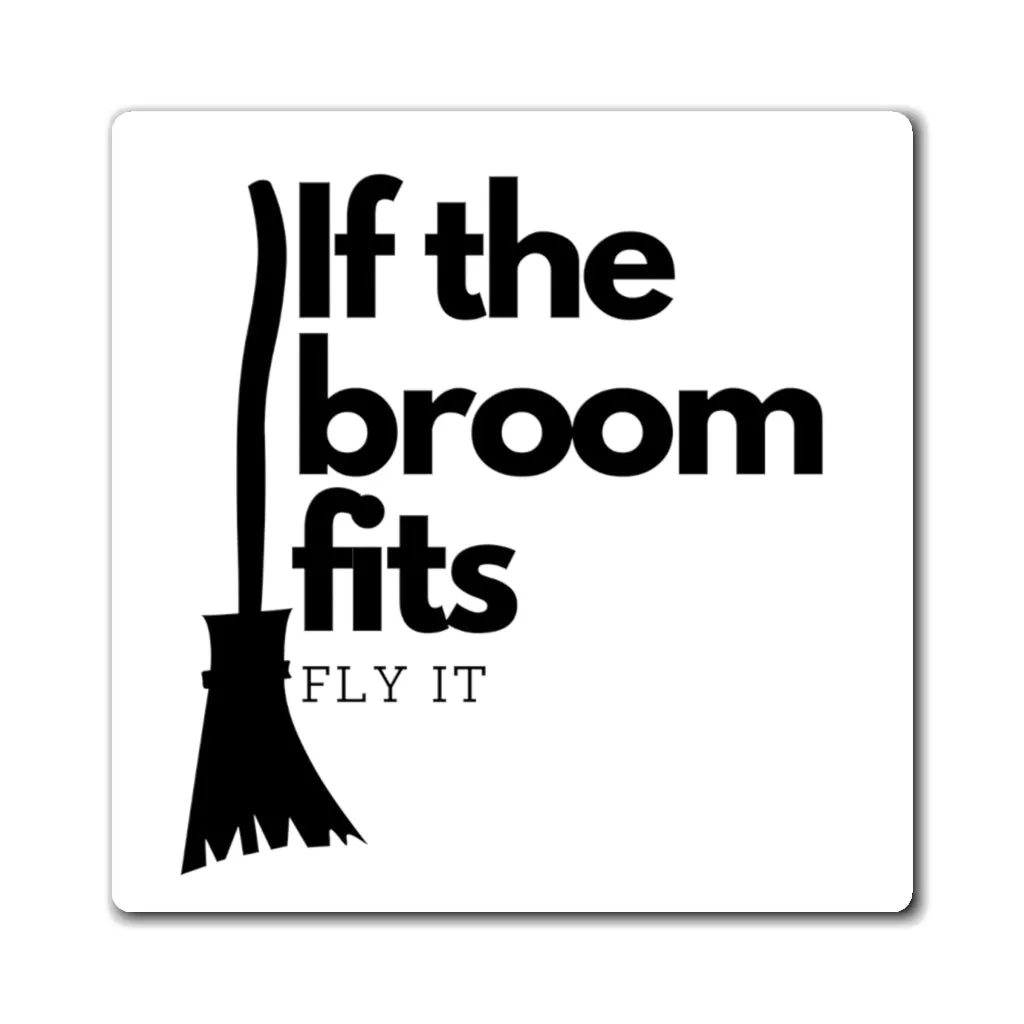 If the Broom Fits Magnet