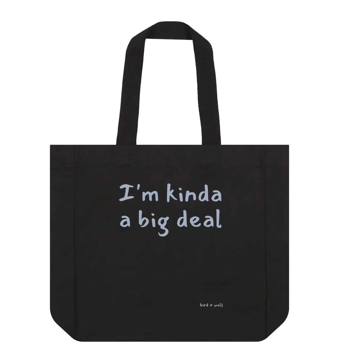 I'm Kinda a Big Deal Everything Bag