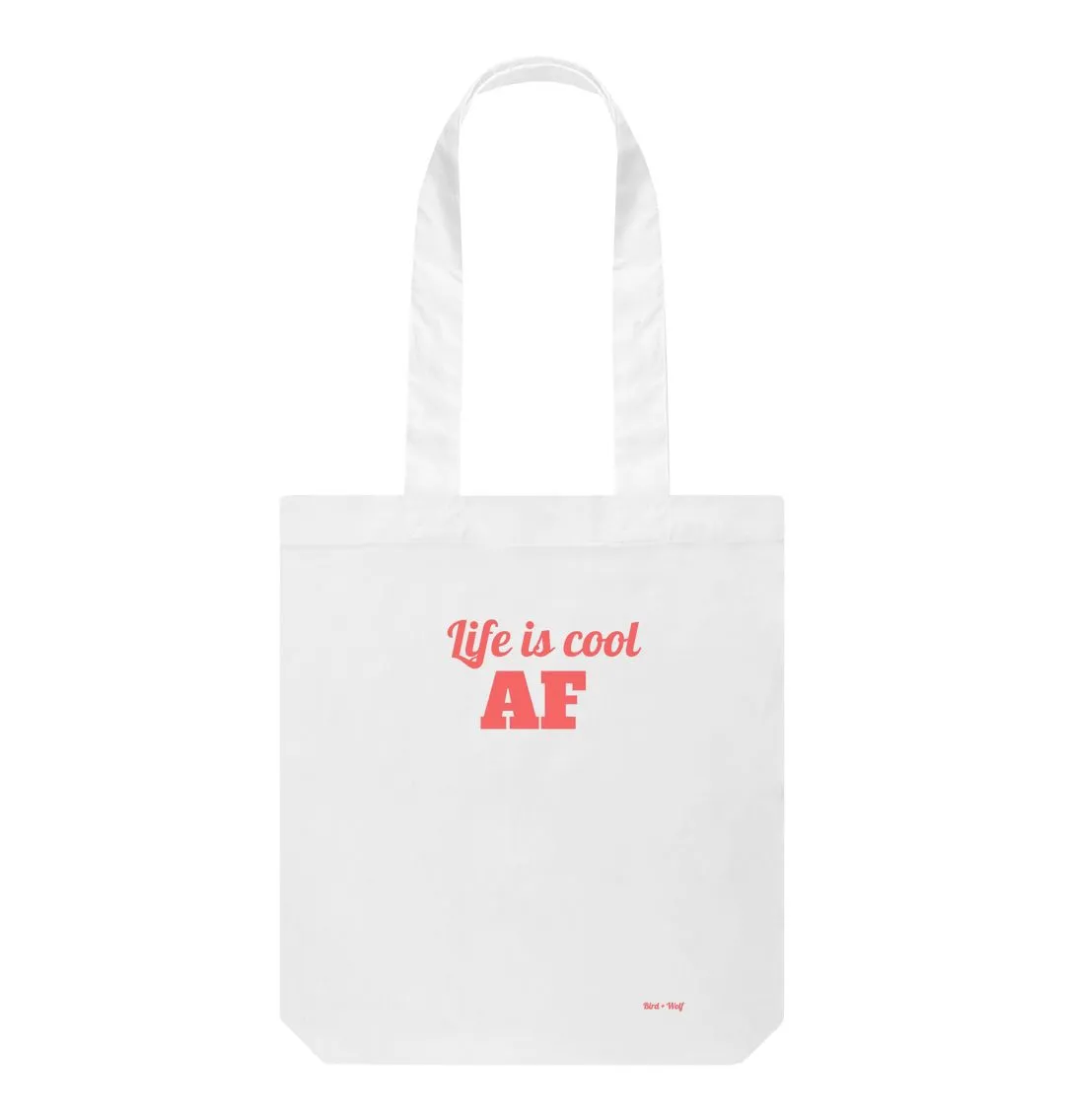 Life is Cool AF Bag