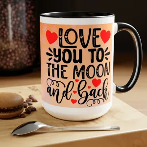 LOVE YOU TO THE MOON AND BACK - DRAGONFLY  - Two-Tone Coffee Mug - 15oz - 5 Color Options